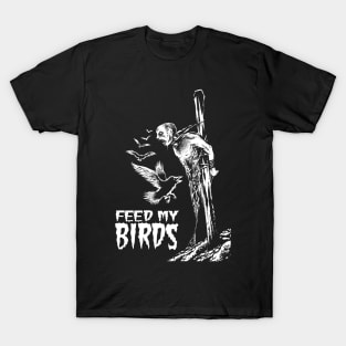 Feed My Birds T-Shirt